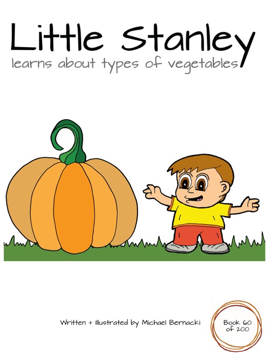 Little Stanley Learns About Types of Vegetables (Book 60 of 200)