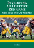 Developing an Effective Run Game with Zone and Gap Schemes - John Rose
