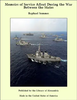 Read: Memoirs of Service Afloat During the War Between the States Book