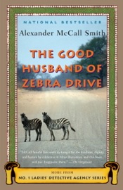 The Good Husband of Zebra Drive - Alexander McCall Smith