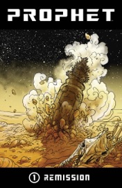 Prophet, Vol. 1: Remission - Brandon Graham, Emma Rios, Simon Roy, Eric Stephenson, Ed Brisson, Jason Wordie, Joseph Bergin III, Richard Ballermann, Marian Churchland, Giannis Milonogiannis, Farel Dalrymple & Rob Liefeld