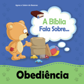 A Bíblia Fala Sobre Obediência - Agnes de Bezenac