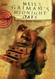 Neil Gaiman's Midnight Days Deluxe Edition - Neil Gaiman, Matt Wagner, Dave McKean, Sergio Aragonés, Stephen R. Bissette, Teddy Kristiansen, Mike Mignola, Richard Piers Rayner & Mike Hoffman