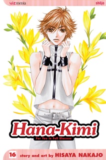 Hana-Kimi, Vol. 16 by Hisaya Nakajo