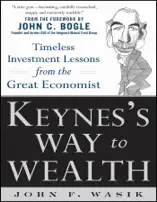 Keynes's Way to Wealth: Timeless Investment Lessons from the Great Economist