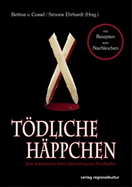 Tödliche Häppchen - Bettina von Cossel, Simone Ehrhardt, Ulrike Blatter, Anette Butzmann, Anne Grießer, Heide M Lauterer, Jo Arnold, Bettina Helwig, Antje Fries, Dietlind Kreber, Heidi Moor-Blank, Emma Grey, Amy Lendsor, Ursel Albrecht & Gudrun Bendel