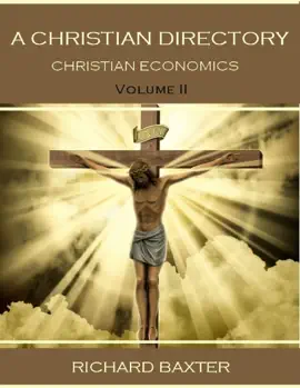 Read: A Christian Directory : Christian Economics, Volume II, Book (Illustrated)