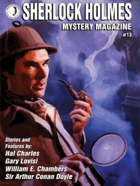 Sherlock Holmes Mystery Magazine #13 - Marvin Kaye, Gary Lovisi, Arthur Conan Doyle, Hal Charles & William E. Chambers