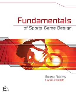 Fundamentals of Sports Game Design by Ernest Adams