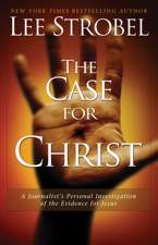 The Case for Christ - Lee Strobel Cover Art