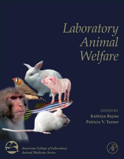 Laboratory Animal Welfare by Kathryn Bayne & Patricia V. Turner