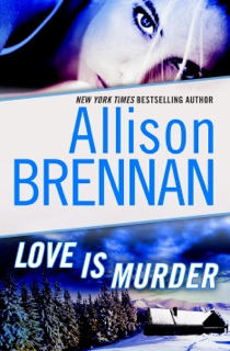 Love Is Murder: A Novella of Suspense by Allison Brennan