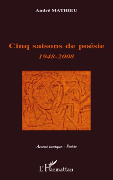 Cinq saisons de poésie 1948-2008