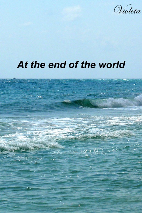 At the End of the World