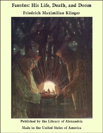 Faustus: His Life, Death, and Doom - Friedrich Maximilian Klinger