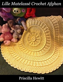 Lille Matelassé Crochet Afghan - Priscilla Hewitt