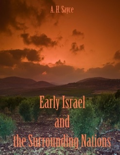 Early Israel and the Surrounding Nations (Illustrated) by A. H. Sayce