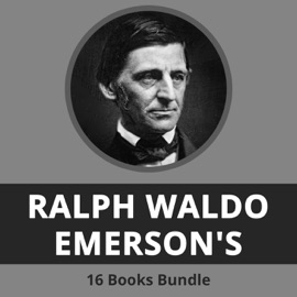 Ralph Waldo Emerson's Bundle of 16 books - Ralph Waldo Emerson