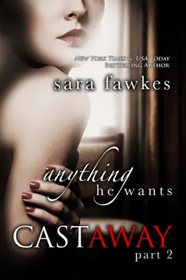 Read: Anything He Wants: Castaway Book (#2)