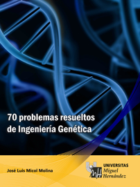 70 problemas resueltos de Ingeniería Genética