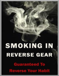 Smoking In Reverse Gear, Guaranteed to Reverse Your Habit - Mark Smith