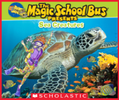 The Magic School Bus Presents: Sea Creatures - Tom Jackson & Carolyn Bracken