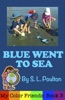 Book Blue Went to Sea: A Preschool Early Learning Colors Picture Book