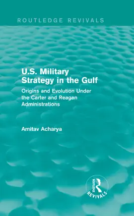 Read: U.S. Military Strategy in the Gulf Book (Routledge Revivals)