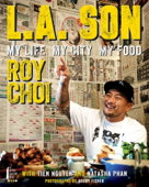 L.A. Son - Roy Choi, Tien Nguyen & Natasha Phan