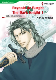 Reynold De Burgh: The Dark Knight 1 - Nanao Hidaka & Deborah Simmons