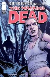 The Walking Dead #62 - Robert Kirkman, Charlie Adlard, Cliff Rathburn, Rus Wooton & Aubrey Sitterson