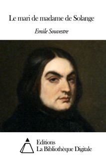 Le mari de madame de Solange by Emile Souvestre