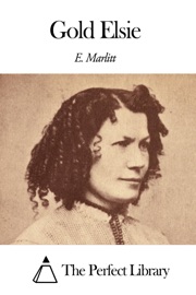 Gold Elsie - E. Marlitt