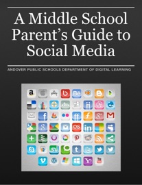 A Middle School Parent's Guide to Social Media - Shelley Coughlin