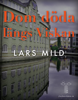 Dom döda Längs Viskan - Lars Mild