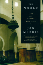 The World: Life and Travel 1950-2000 - Jan Morris Cover Art