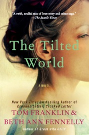 The Tilted World - Tom Franklin & Beth Ann Fennelly
