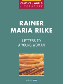 Letters to a young woman - Rainer Maria Rilke