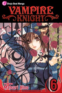 Vampire Knight, Vol. 6 by Matsuri Hino