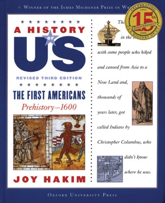 A History of US: The First Americans: Prehistory-1600 A History of US Book One