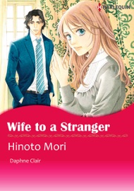 Wife to A Stranger - Hinoto Mori & Daphne Clair