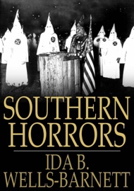 Southern Horrors - Ida B. Wells