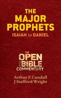 The Major Prophets by Arthur E. Cundall & J. Stafford Wright