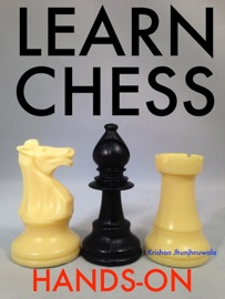 Learn Chess Hands-On - Krishan Jhunjhnuwala
