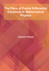 The Place of Partial Differential Equations in Mathematical Physics - Ganesh Prasad