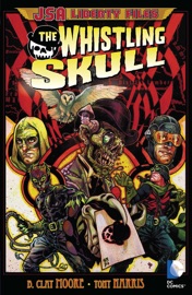 JSA Liberty Files: The Whistling Skull - B. Clay Moore & Tony Harris