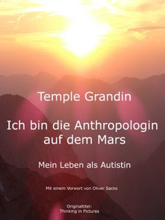 Ich bin die Anthropologin auf dem Mars by Temple Grandin PhD