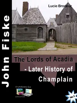 Read: The Lords of Acadia - Later History Book of Champlain