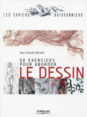 50 exercices pour aborder le dessin - Jean-Claude Gérodez