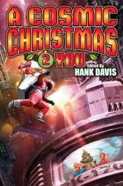 A Cosmic Christmas 2 You - Hank Davis